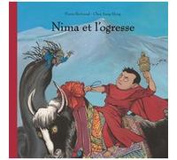 Nima et l'ogresse Pierre Bertrand (Auteur), Chen Jang Hong (Illustration)