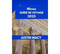 Nîmes GUIDE DE VOYAGE: Découvrez Nîmes : le point de vue d'un local sur la découverte des merveilles antiques.
