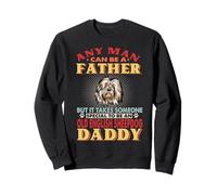 n'importe Quel Homme Peut être Un père Old English Sheepdog Sweatshirt