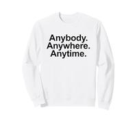 n'importe Qui n'importe où n'importe Quand (déclaration de Combattant) Sweatshirt