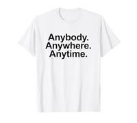 n'importe Qui n'importe où n'importe Quand (déclaration de Combattant) T-Shirt