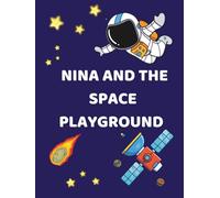 Nina and the Space Playground: A Coloring Adventure with Newton’s Laws of Motion. Ages 5+