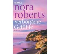 Nina Bader Nora Roberts Verborgene Gefühle: Roman (Poche)