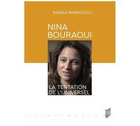 Nina Bouraoui - La Tentation De L'universel