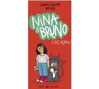 Nina & Bruno - Ciao Roma ! Serena Giuliano (Auteur), Mathou (Illustration)
