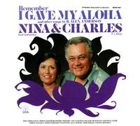 Nina & Charles - Remember I Gave My Aloha Other Songs