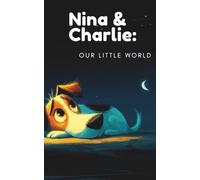 Nina & Charlie: Our Little World