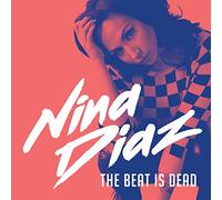 Nina Diaz - The Beat is Dead