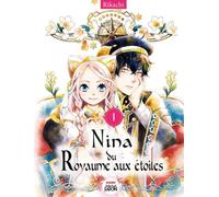 Nina du Royaume aux étoiles - Tome 1 - Rikachi - Michel Lafon - broché - Manga