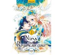 Nina du Royaume aux étoiles - Tome 2 Rikachi (Auteur), Angélique Mariet (Traduction)