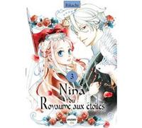 Nina du royaume aux étoiles - Tome 3 Rikachi (Auteur), Angélique Mariet (Traduction)
