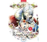Nina du royaume aux étoiles - Tome 4 Rikachi (Auteur), Angélique Mariet (Traduction)