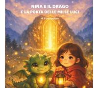 Nina e il Drago e la porta delle mille luci: Il primo mistero delle Montagne