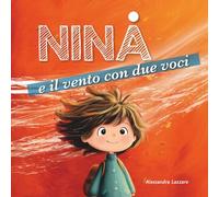 Nina e il vento con due voci: Una storia delicata sulle emozioni e sul trovare la propria voce