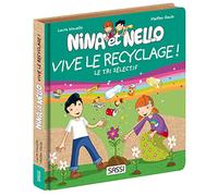 Nina et Nello. Vive le recyclage !: Le tri sélectif