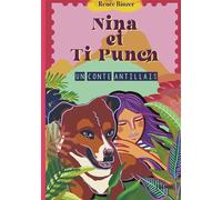 Nina et Ti Punch, un conte antillais - Renée Binzer - Edilivre-Aparis - broché - roman jeunesse