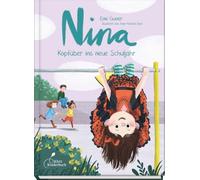 Nina - Kopfüber ins neue Schuljahr: Nina - Band 3 | Das Buch für alle Grundschulkinder und angehenden großen Geschwister