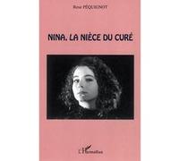 Rose Pequignot – Nina, la nièce du curé – Roman – Broché – L'Harmattan