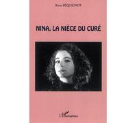Rose Pequignot – Nina, la nièce du curé – Roman – Broché – L'Harmattan