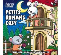 Nina Luma - Snuggly Friends - Petits romans cosy - Coloriages mignons et enchantés - Cosy colo - Nina Luma - Dessain Et Tolra - broché - Livre-jeu