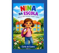Nina na Escola: Histórias sobre amizade, coragem e valores