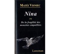 Nina ou De la fragilité des mouettes empaillées - Mateï Visniec - Lansman Eds - broché - Théâtre