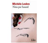 Michèle Lesbre – Nina par hasard – Roman – Poche