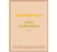 Nina par hasard Michèle Lesbre (Auteur)