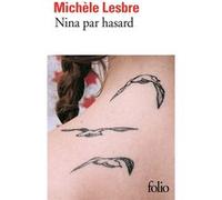 Michèle Lesbre – Nina par hasard – Roman – Poche