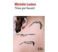 Michèle Lesbre – Nina par hasard – Roman – Poche