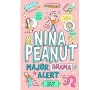 Nina Peanut: Major Drama Alert (Book 4)