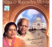 NINA & RAJENDRA MEHTA - MEMORABLE GHAZALS - NINA & RAJENDRA MEHTA