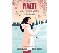 Nina, rêves oubliés (Piment aux quatre vents, tome 3)