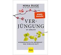 Nina Ruge Domin Verjüngung ist möglich: Wissenschaftlich erforscht - was (Poche)