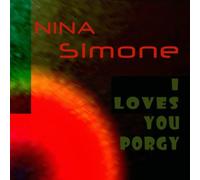 Nina Simone - I Loves You Porgy [Import]