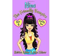 Nina The Friendly Vampire - Book 6: Family Ties