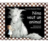 Nina veut un animal - Marianne Barcilon - Ecole Des Loisirs - broché - Album jeunesse dès 3 ans