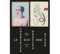 Nina Zimmer Martin Waldmeier Le Corbusier: Die Ordnung der Dinge (Poche)