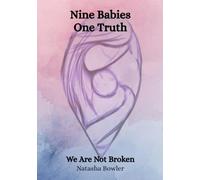 Nine Babies One Truth: We Are Not Broken