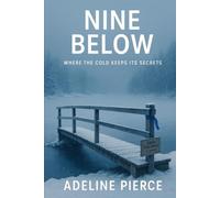 Nine Below: Where the cold keeps its secrets