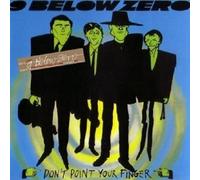 NINE BELOW ZERO - DON\'T POINT YOUR FINGER 2 CD NEUF