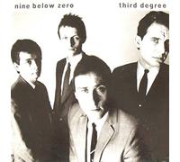 Nine Below Zero - Third Degree