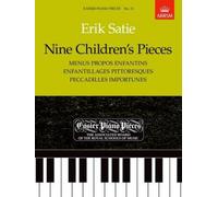 Nine Children's Pieces (Menus Propos Enfantins, Enfantillages Pittoresques, Peccadilles Importunes)