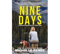 Nine Days: Living With My Soul Wide Open After Violent Trauma