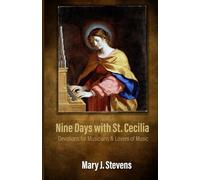 Nine Days with St. Cecilia: Devotions for Musicians & Lovers of Music