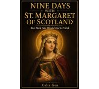NINE DAYS WITH ST. MARGARET OF SCOTLAND: The Book She Would Not Let Sink
