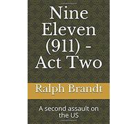 Nine Eleven (911) - Act Two: A Second Assault On The Us