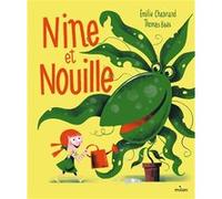 Nine et Nouille Emilie Chazerand (Auteur), Thomas Baas (Illustration)