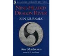 Nine-Headed Dragon River: Zen Journals 1969-1982 Matthiessen, Peter (Auteur)