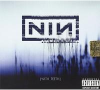 NINE INCH NAILS - with Teeth (Dig) [Import]
